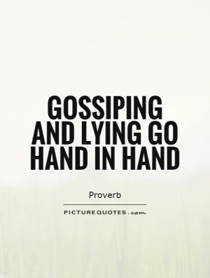 Lying Quotes Gossip Quotes Proverb Quotes
