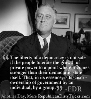 ... Roosevelt, Quotes, Franklin Roosevelt, Fascism, Franklin Delano