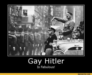 Gay hIs Fabumierlous!,funny pictures,auto,demotivation,Hitler,nazi,gay