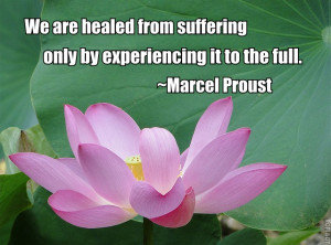 beautiful quote about the nature of suffering, by Marcel Proust.