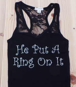 He+Put+A+Ring+On+It++Tank+Top+Shirt.+Bridesmaid+by+JWBridalShop,+$13 ...