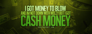 Gangster Sayings About Money Money to blow cash money