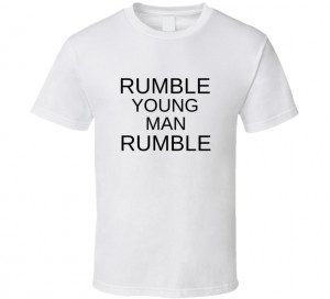 ... Young Man Rumble Muhammad Ali Anthony Rumble Johnson Quote T Shirt