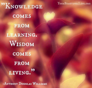 Knowledge and wisdom quote via www.YourBeautifulLife.org