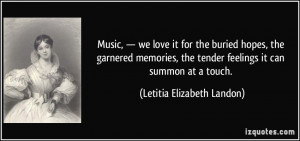 ... tender feelings it can summon at a touch. - Letitia Elizabeth Landon