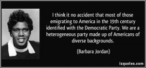 ... heterogeneous party made up of Americans of diverse backgrounds