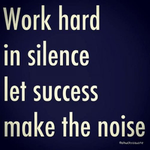 Motivational Wallpaper on Success: Let success make the noise