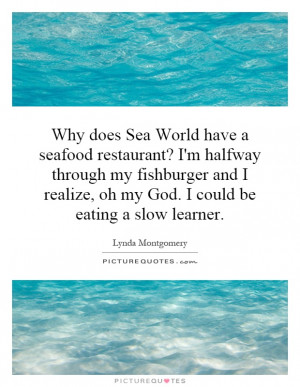 Food Quotes Fish Quotes Lynda Montgomery Quotes