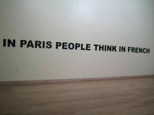 in paris people think in french Stefan Brüggemann, 2003