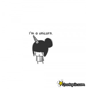 Unicorn Tumblr Quotes Download this quote posted by: