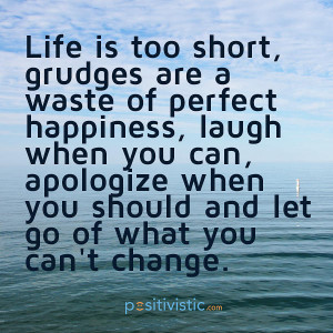 quote on holding grudges: quote life grudge happiness laugh apologize ...
