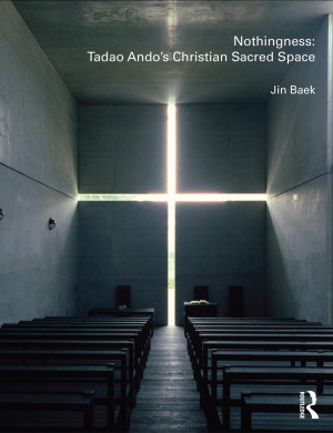 Nothingness: Tadao Ando's Christian Sacred Space book download