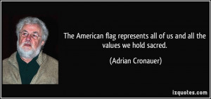 quote-the-american-flag-represents-all-of-us-and-all-the-values-we ...
