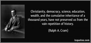 Christianity, democracy, science, education, wealth, and the ...