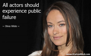 ... experience public failure - Olivia Wilde Quotes - StatusMind.com