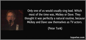 More Peter Tork Quotes