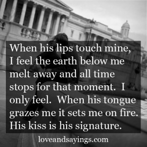 When his lips touch mine