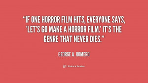 quote-George-A.-Romero-if-one-horror-film-hits-everyone-says-210549_1 ...