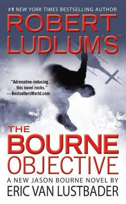 Start by marking “The Bourne Objective (Jason Bourne, #8)” as Want ...