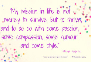 My mission in life is not merely to survive, (3)