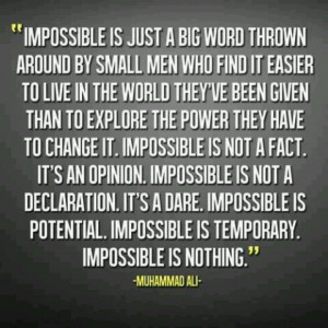 Impossible ~ quote by Muhammad Ali