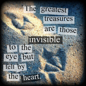 ... sayings invisible greatest treasures sand footprints heart eye feel