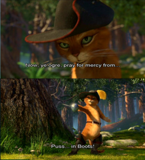 Puss In Boots Shrek Quotes