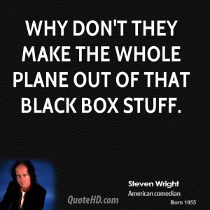 steven-wright-steven-wright-why-dont-they-make-the-whole-plane-out-of ...