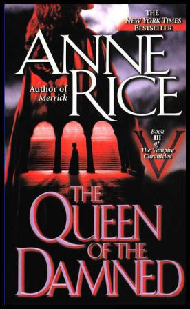The third book in The Vampire Chronicles, Queen of the Damned, follows ...
