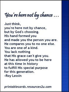 you're not here by chance... encouraging quote to think about. God ...