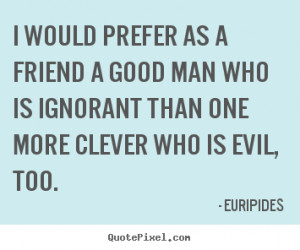 euripides more friendship quotes success quotes motivational quotes ...