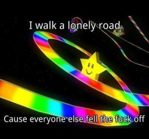 walk a lonely road if you walk a lonely road it s probably rainbow ...