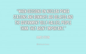 quote-James-Dyson-when-decisions-on-nuclear-power-stations-and-169854 ...
