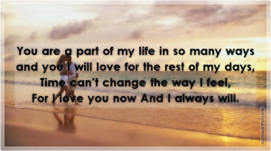 You Are A Part Of My Life In So Many Ways, Picture Quotes, Love Quotes ...