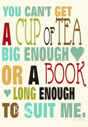 ... Wall Decor You Can't Get a Cup of Tea Big Enough or a Book Long Enough