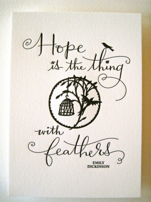 ... ART PRINT- Hope is the thing with feathers. Emily Dickinson