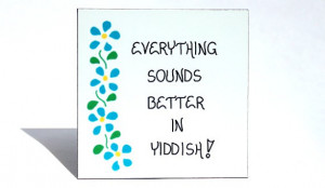Yiddish humor magnet - Humorous quote about Jewish language, blue ...