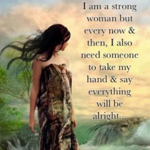 ... need someone to take my hand say everything will be alright life quote
