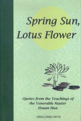 Spring Sun, Lotus Flower Quotes from the Teachings of Venerable Master ...