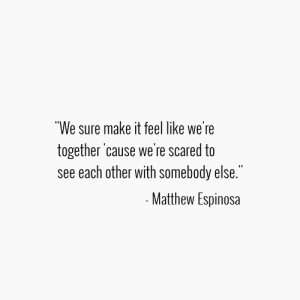 Matthew Espinosa Quote.