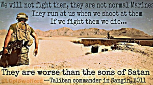 Actual statement by a Taliban commander referring to Marines of 1st ...