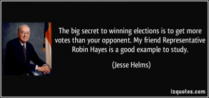 ... Representative Robin Hayes is a good example to study. - Jesse Helms