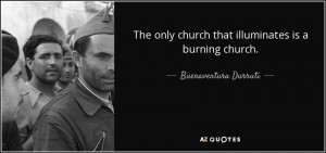 Quotes › Authors › B › Buenaventura Durruti › The only church ...