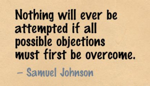 Nothing that Is Worth Doing Can Be Achieved In a Lifetime,Therefore We ...