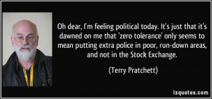 political today. It's just that it's dawned on me that 'zero tolerance ...