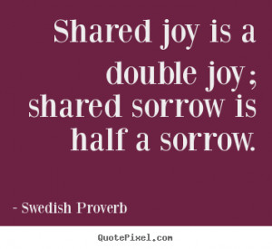 ... swedish proverb more friendship quotes motivational quotes love quotes
