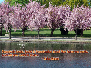 Beauty Is Truth,Truth Is Beauty ~ Earth Quote