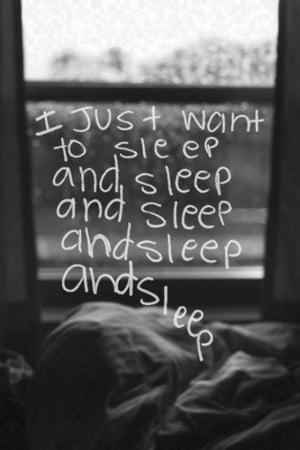 just want to sleep and sleep quotes for sleep pictures