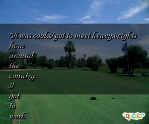 Quotes about Heavyweights