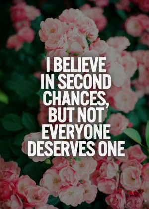 Second chances : not for everyone : Quotes and sayings